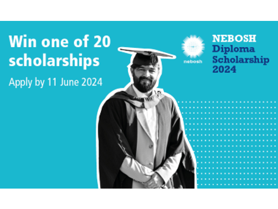 Twenty health and safety scholarships available for NEBOSH Diploma