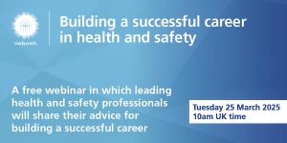 NEBOSH welcomes health and safety experts for a free career webinar