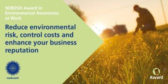 NEBOSH Award in Environmental Awareness at Work qualification has been reviewed and refreshed